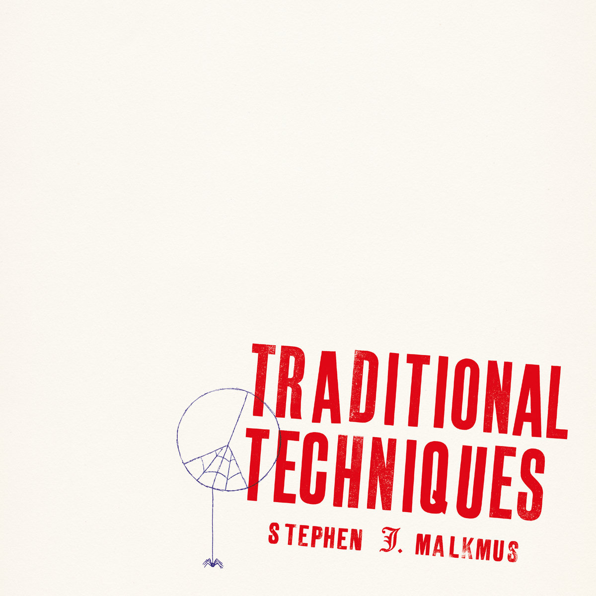 Traditional Techniques | Stephen Malkmus