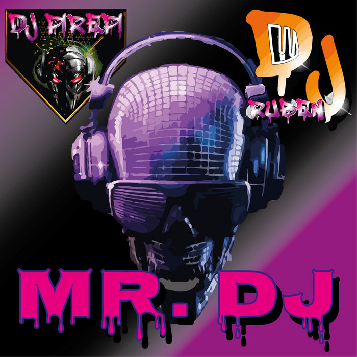 DJRUBEN & DJPIREPI - MR DJ | DjRuben