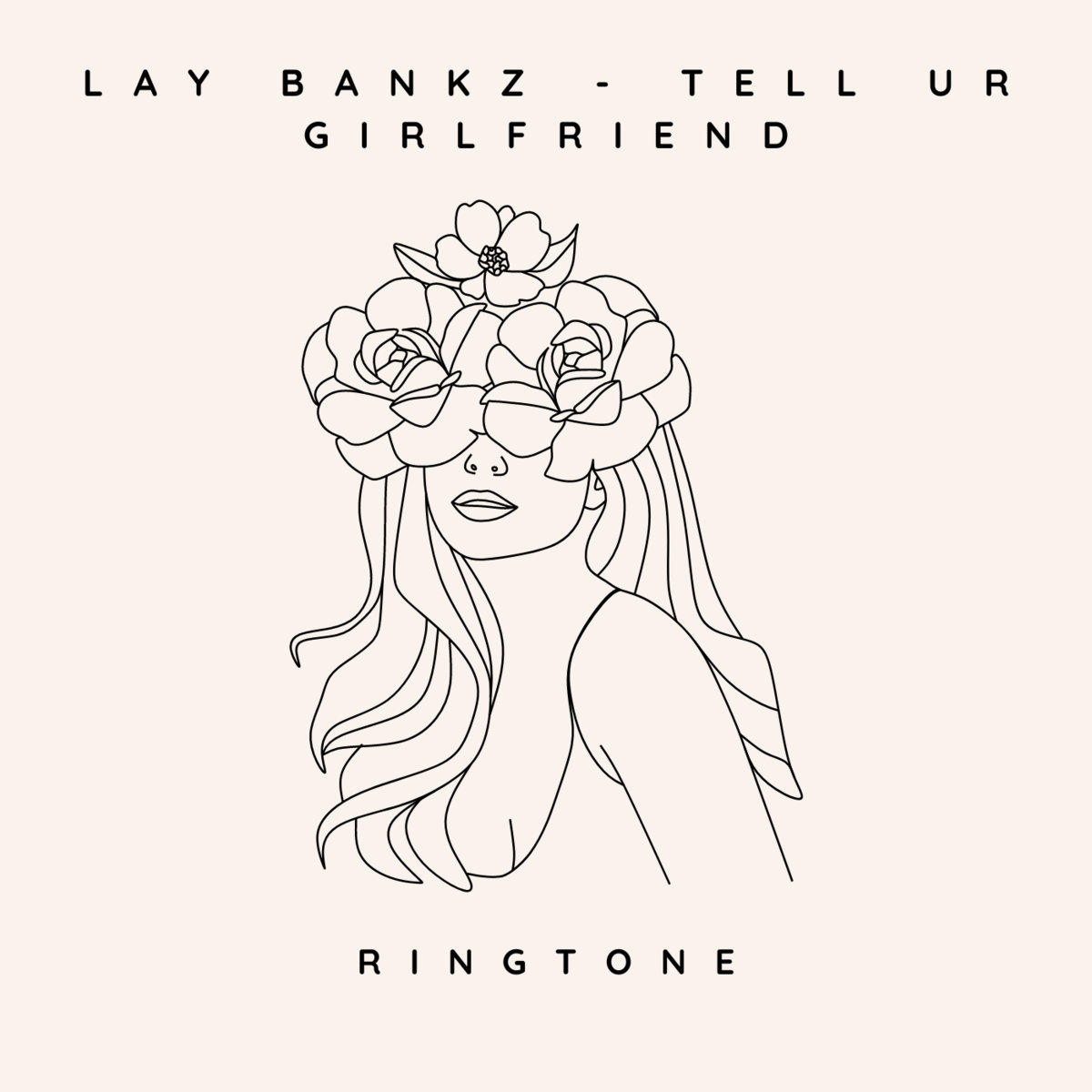 Lay Bankz Tell Ur Girlfriend (RINGTONE) Ringtunz
