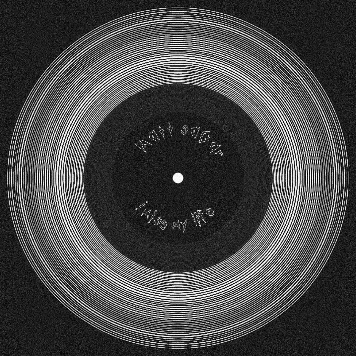 I Miss My Life | Matt Sagar