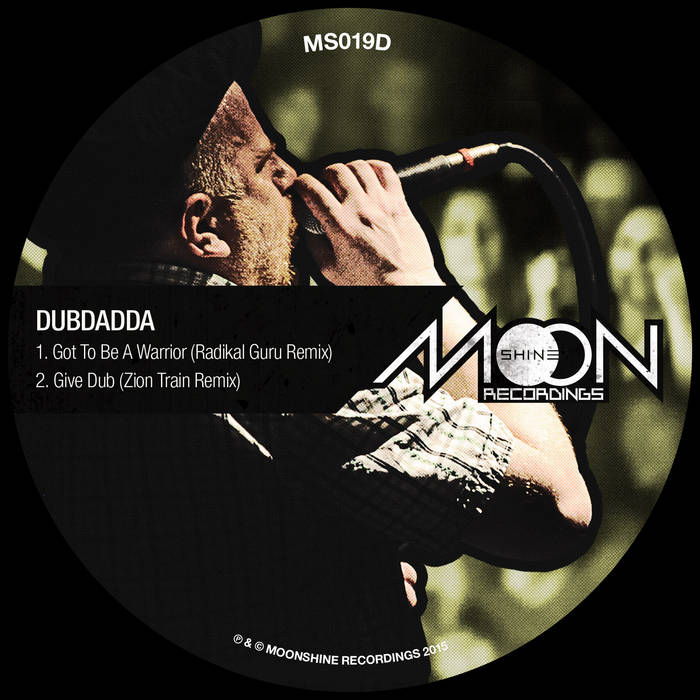 Got To Be A Warrior (Radikal Guru Remix) / Give Dub (Zion Train Got To Be A Warrior (Radikal Guru Remix) / Give Dub (Zion Train