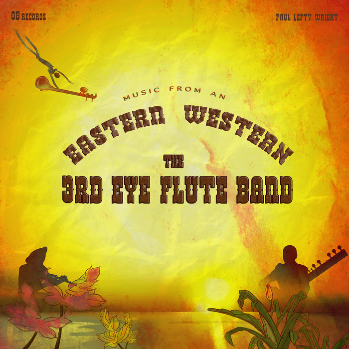 The 3rd Eye Flute Band, Music from An Eastern Western The 3rd Eye