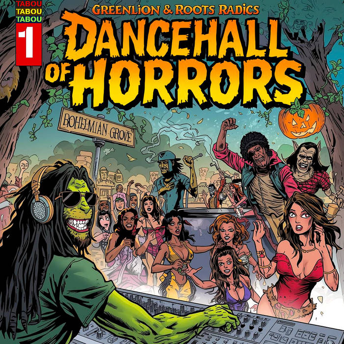 Dancehall Of Horrors | Roots Radics + GreenLion | TAXI TABOU1