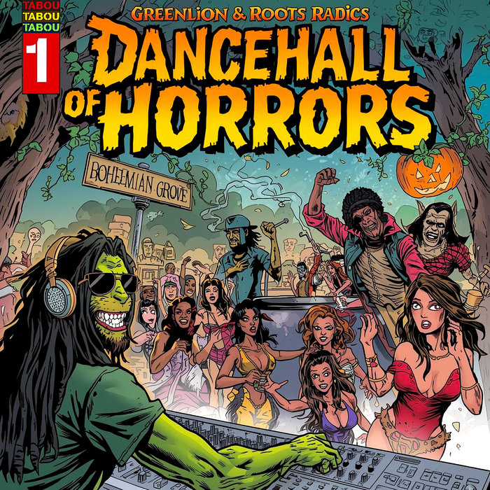 Dancehall Of Horrors | Roots Radics + GreenLion | TAXI TABOU1