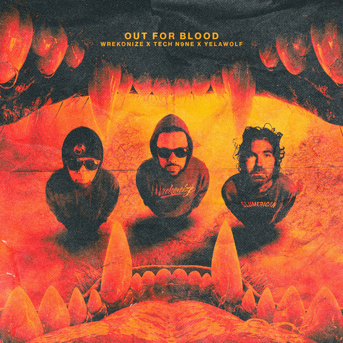 OUT FOR BLOOD (Remix) (Feat. Tech N9ne & Yelawolf) | Wrekonize