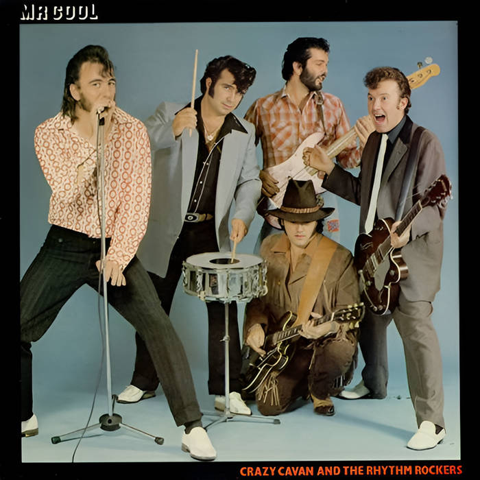 Mr. Cool | Crazy Cavan & The Rhythm Rockers