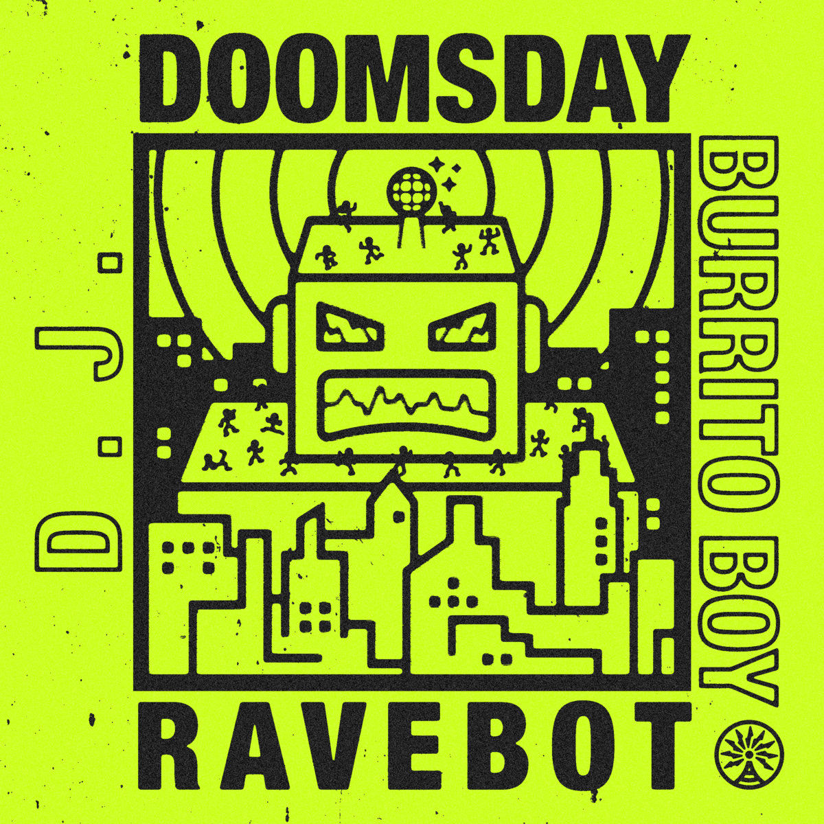Doomsday Rbj Doomsday Ravebot | DJ Burrito Boy | Fortune Signal
