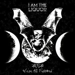 I Am The Liquor — 20(4)20 We're All Fu@#ed