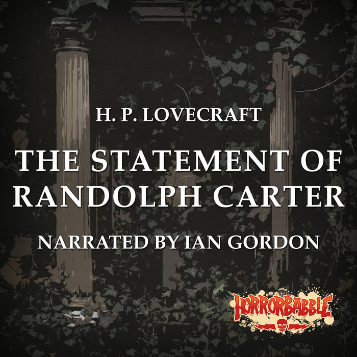 The Statement of Randolph Carter (2015 Recording) | H. P. Lovecraft ...