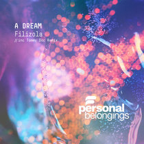 Filizola — A Dream (inc Tommy Doc Remix)