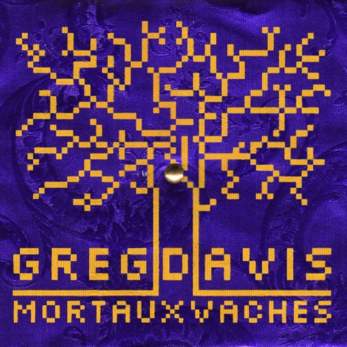 Mort Aux Vaches Greg Davis