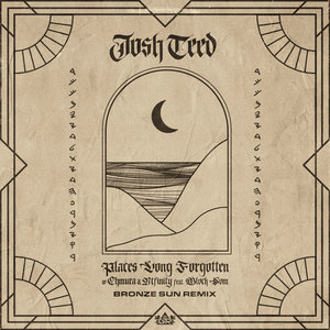Places Long Forgotten (feat. Blvck Svm) [Bronze Sun Remix]Josh Teed, Chmura, & Mfinity cover