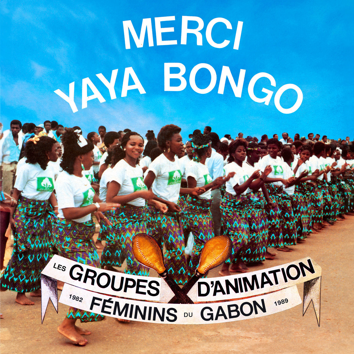 MERCI YAYA BONGO - Les Groupes d'Animation Féminins du Gabon