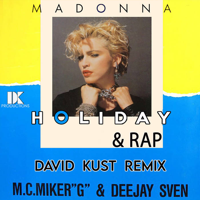 Madonna Vs Mc Miker G & Dj Sven - Holiday And Rap (David