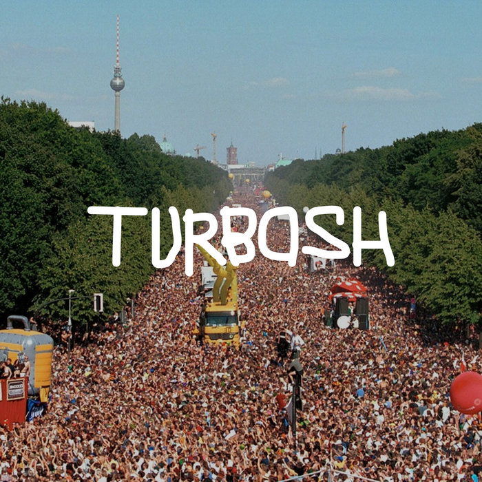 Da Hool - Meet Her At The Love Parade (Turbosh Remix), by Da hool, turbosh