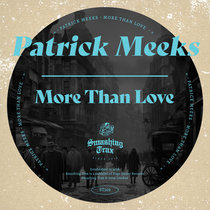 PATRICK MEEKS - More Than Love [ST309] cover art