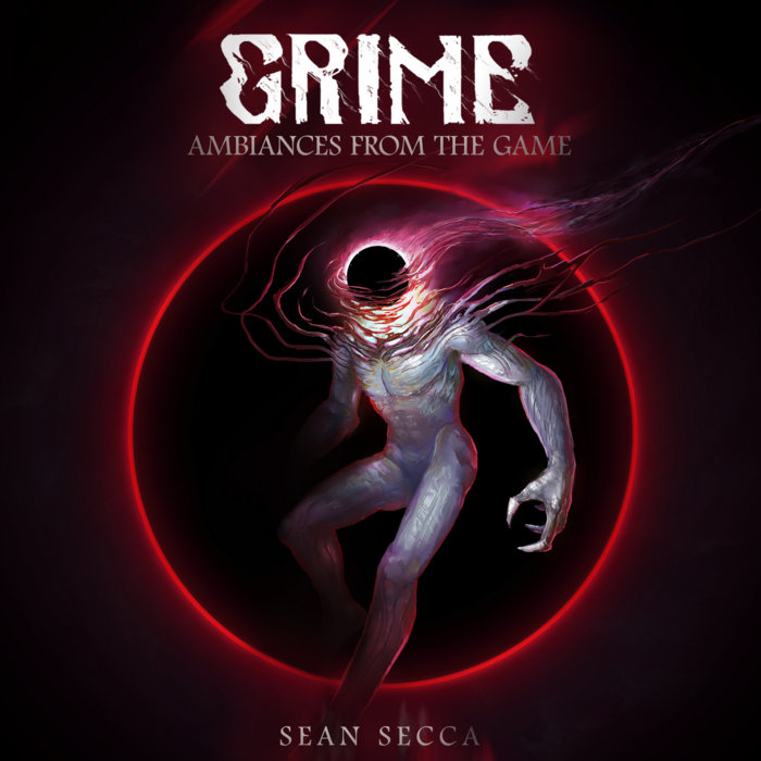 GRIME Ambiances (Original Game Soundtrack) | Sean Secca