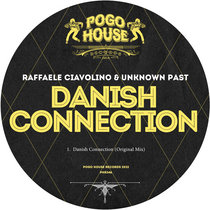 RAFFAELE CIAVOLINO & UNKNOWN PAST - Danish Connection [PHR346] cover art