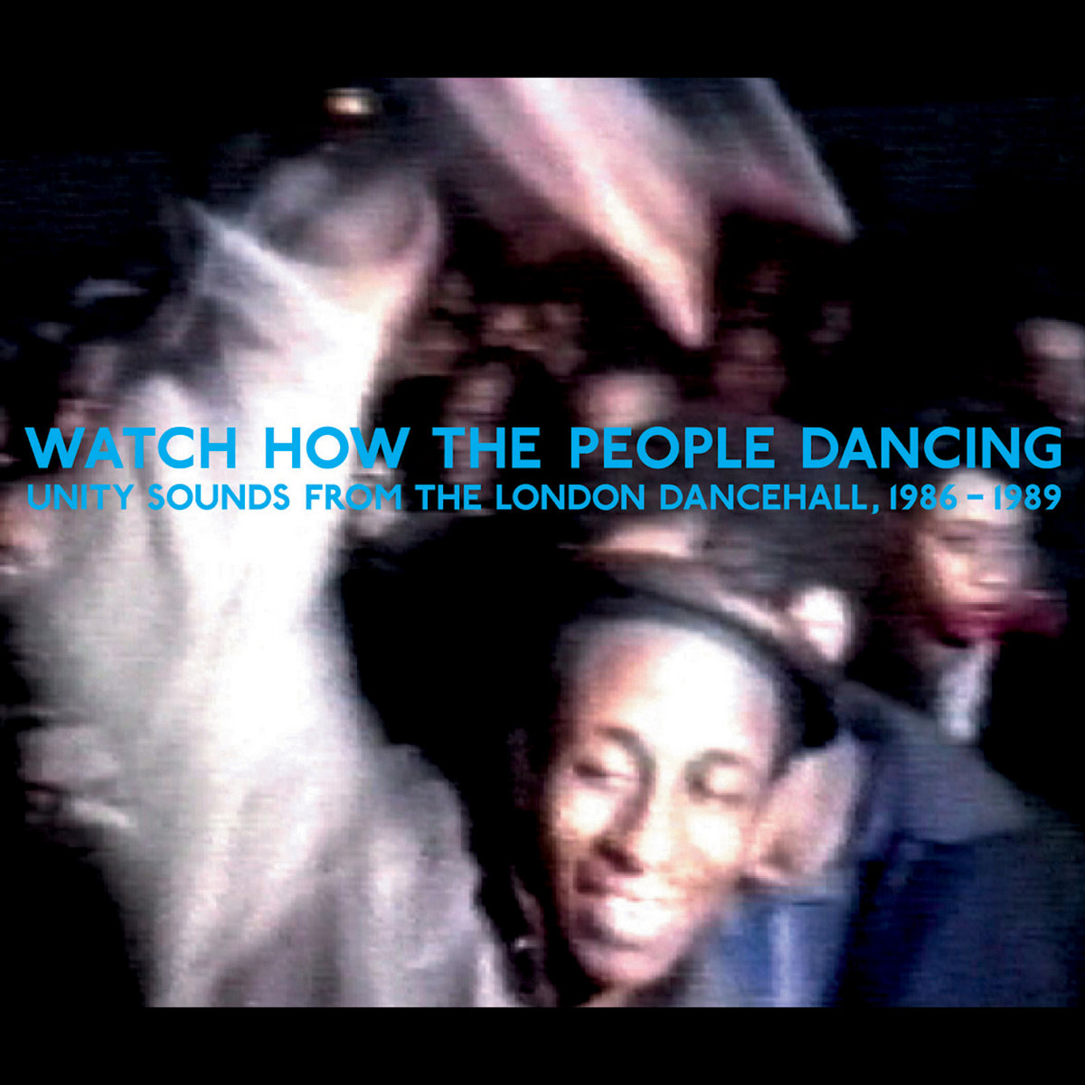 英2LP Various Watch How The People Dancing: (2LP) Unity Sounds Fr HJRLP003 Honest Jons /00466 Watch How The People Dancing (Unity Sounds From The London