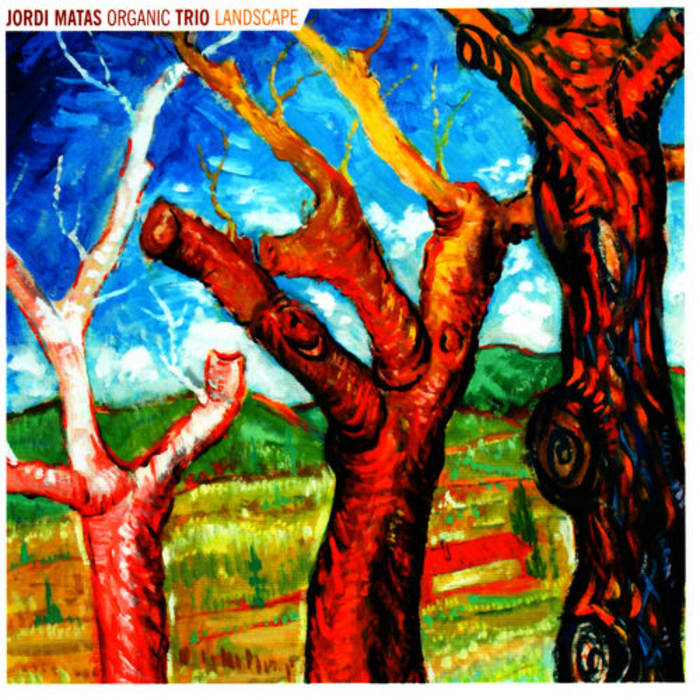 Landscape | Jordi Matas, Albert Sanz, David Xirgu | Fresh Sound