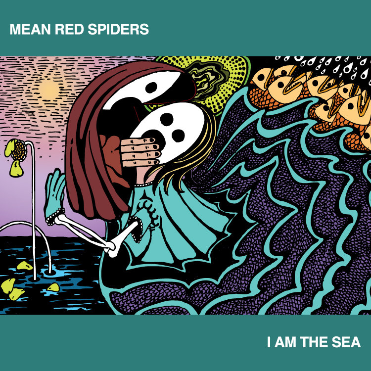 I am the Sea | Mean Red Spiders