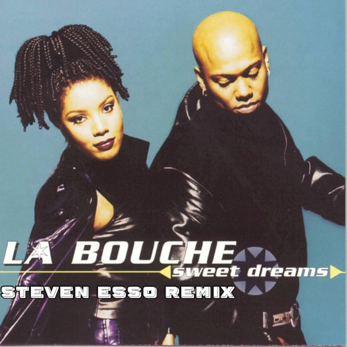 Sweet Dreams (Steven Esso Remix) [Radio Edit] La Bouche Steven Esso