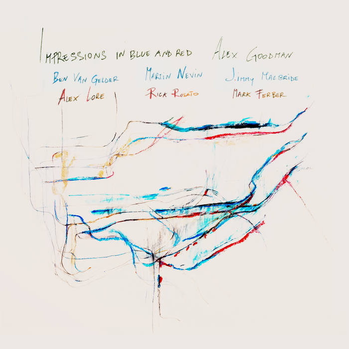 Alex Goodman - Impressions in Blue and Red