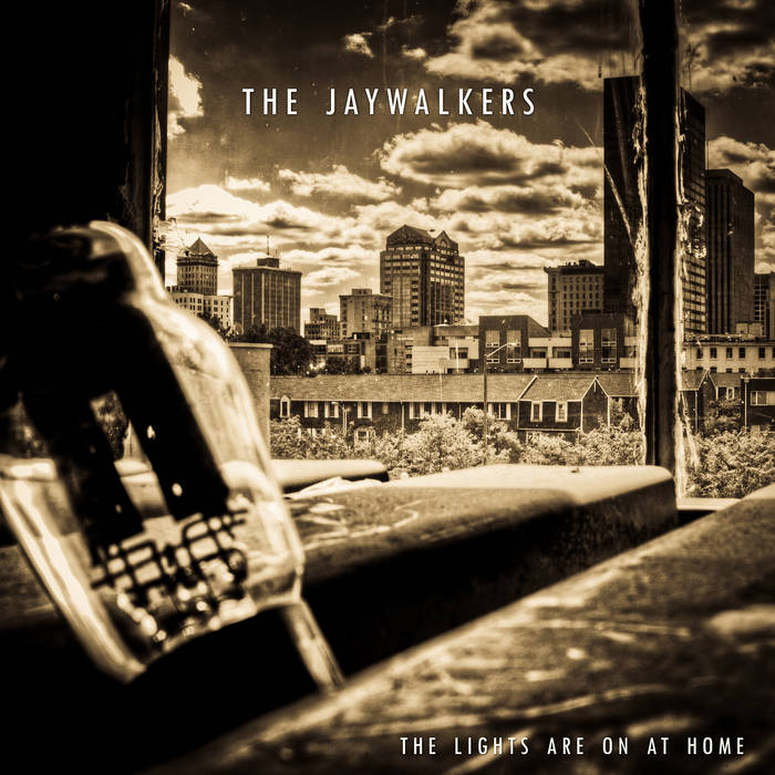 The Lights Are On at Home The Jaywalkers