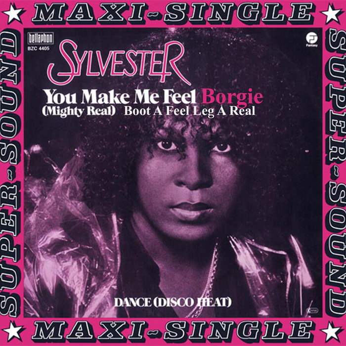 Sylvester - You Make Me Feel (Borgie Mighty Real Edit) | Borgie