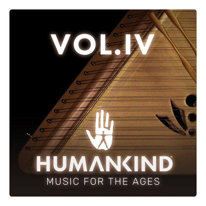 HUMANKIND: Music for the Ages, Vol. IV | Humankind Orchestra | Arnaud Roy