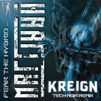 MATT HART — FEAR THE HYBRID (TECH NOIR REMIX BY KREIGN)