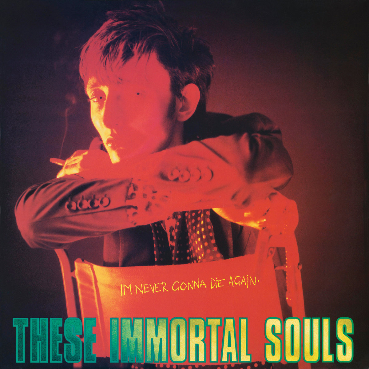 I'm Never Gonna Die Again (2024 Remaster) | These Immortal Souls