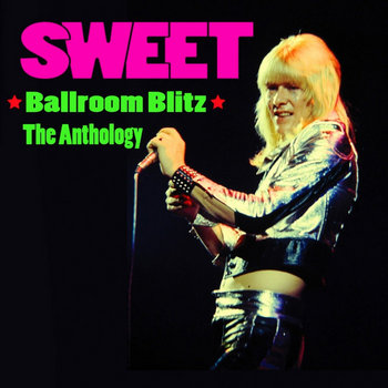 Ballroom Blitz - The Anthology (Digital Copy Only) | Sweet