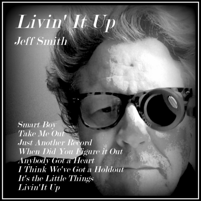 LIVIN' IT UP Jeff Smith