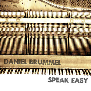 Daniel Brummel — Speak Easy (2005)