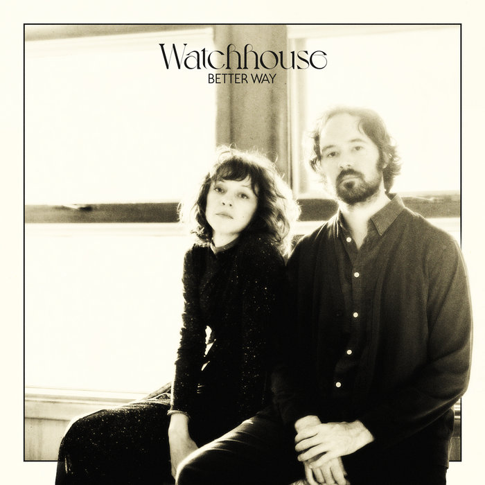 Better Way Watchhouse Watchhouse (formerly Mandolin Orange)