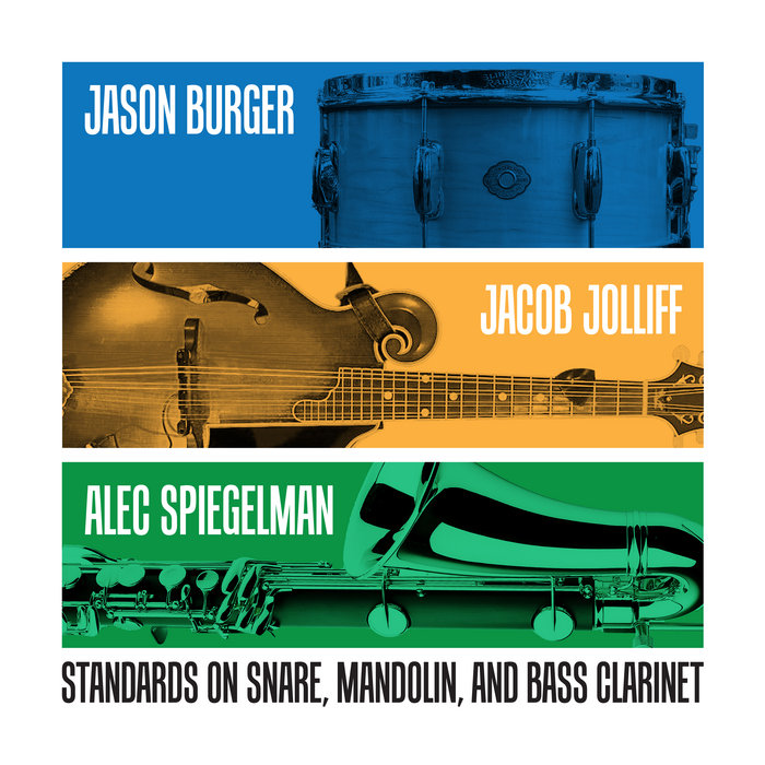 Standards on Snare, Mandolin, and Bass Jason Burger, Jacob
