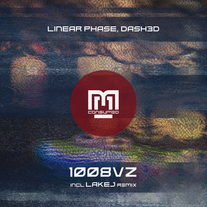 CSMD146 Linear Phase, DASH3D - 1008VZ incl. Lakej Remix | Consumed