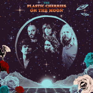 The Plastic Cherries — The Plastic Cherries On The Moon