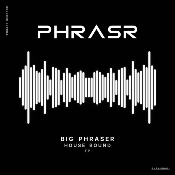 Big Phraser - House Bound album artwork