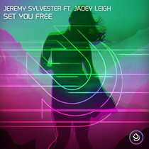 Jeremy Sylvester ft Jadey Leigh - Set You Free cover art