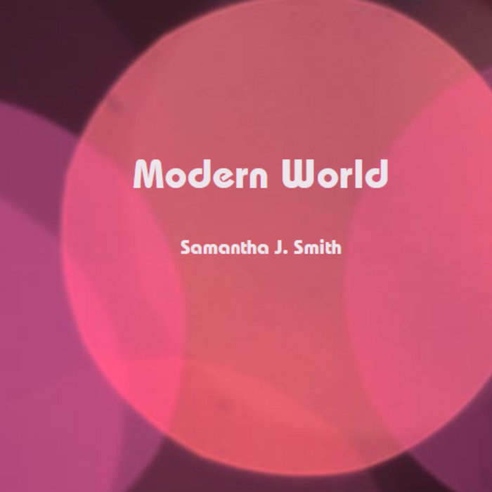 Modern World, by Samantha Jane Smith