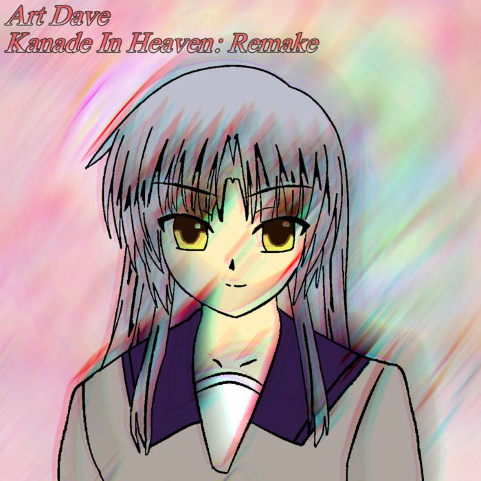 Kanade In Heaven: Remake | Art Dave