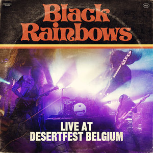 BLACK RAINBOWS - Live at Desertfest Belgium cover