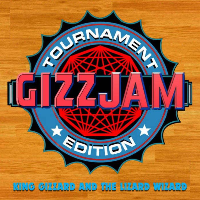 GIZZ JAM: Tournament Edition (Live '24 Bootleg) | King Gizzard and