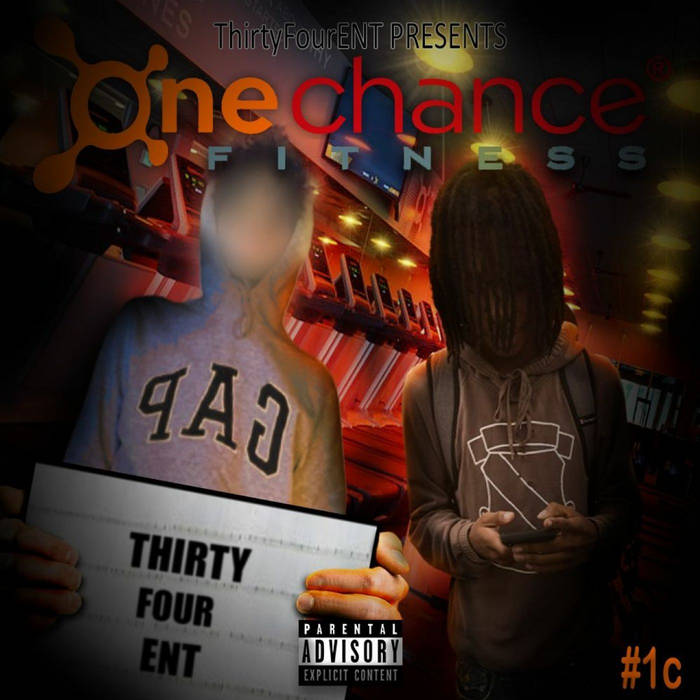 ThirtyFourENT Presents: One Chance Fitness | 1c | #1c34 archive!!!!
