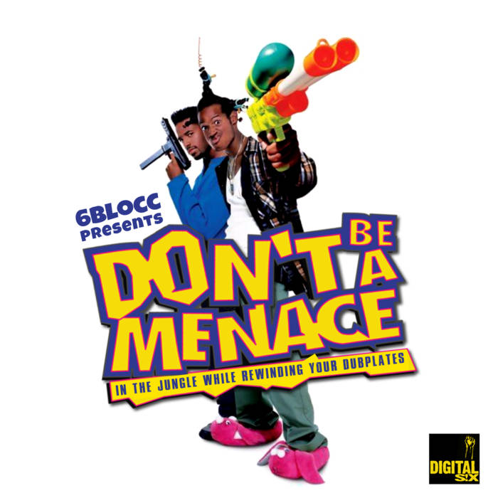 DON'T BE A MENACE サウンドトラック レコード Don't Be A Menace Remixes | 6Blocc