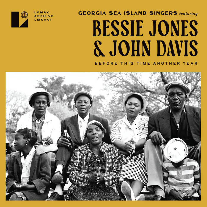 Georgia Sea Island Singers ft. Bessie Jones & John Davis - Before