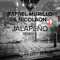 Jazz Plays Softly, Black Pomade, Alixr, Run.Catch.Kiss — (MOD010) Rafael Murillo & Nicolaon - Jalapeño Remixes EP