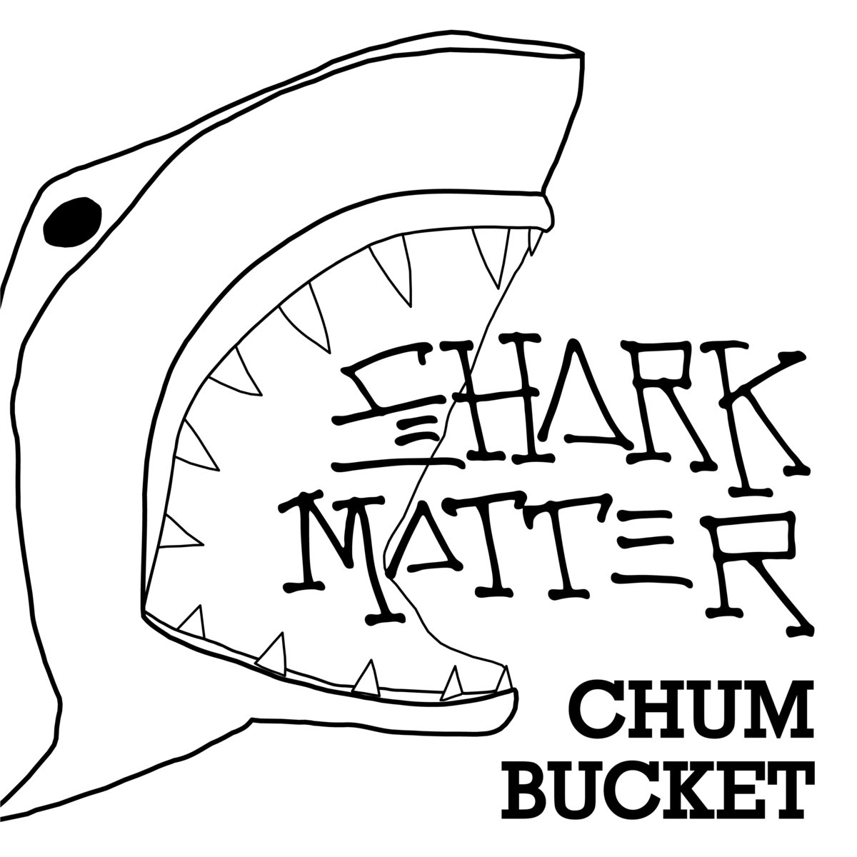 The Chum Bucket EP Shark Matter
